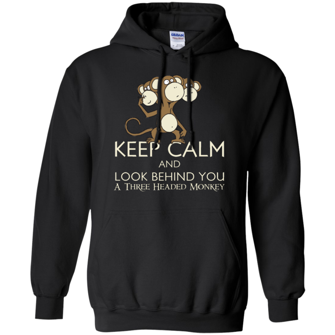 Keep Calm & Look Behind You A Three Headed Monkey Pullover Hoodie