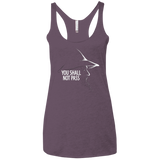 YOU SHALL NOT PASS (2) Women's Triblend Racerback Tank