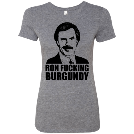 Ron Fucking Burgundy Women's Triblend T-Shirt