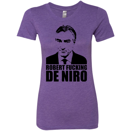 Robert Fucking DeNiro Women's Triblend T-Shirt