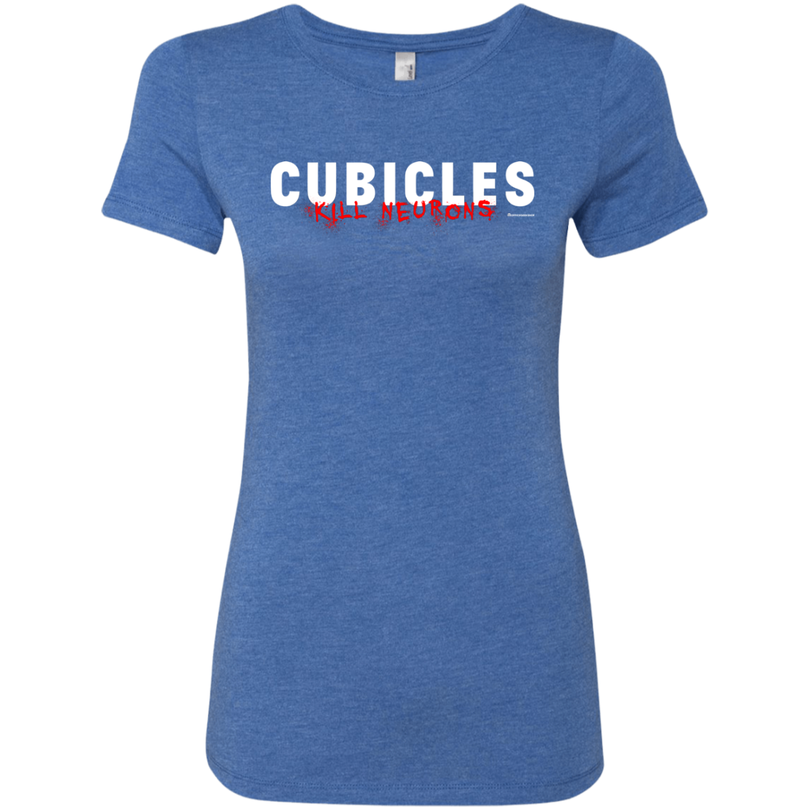 Cubicles Kill Neurons Women's Triblend T-Shirt