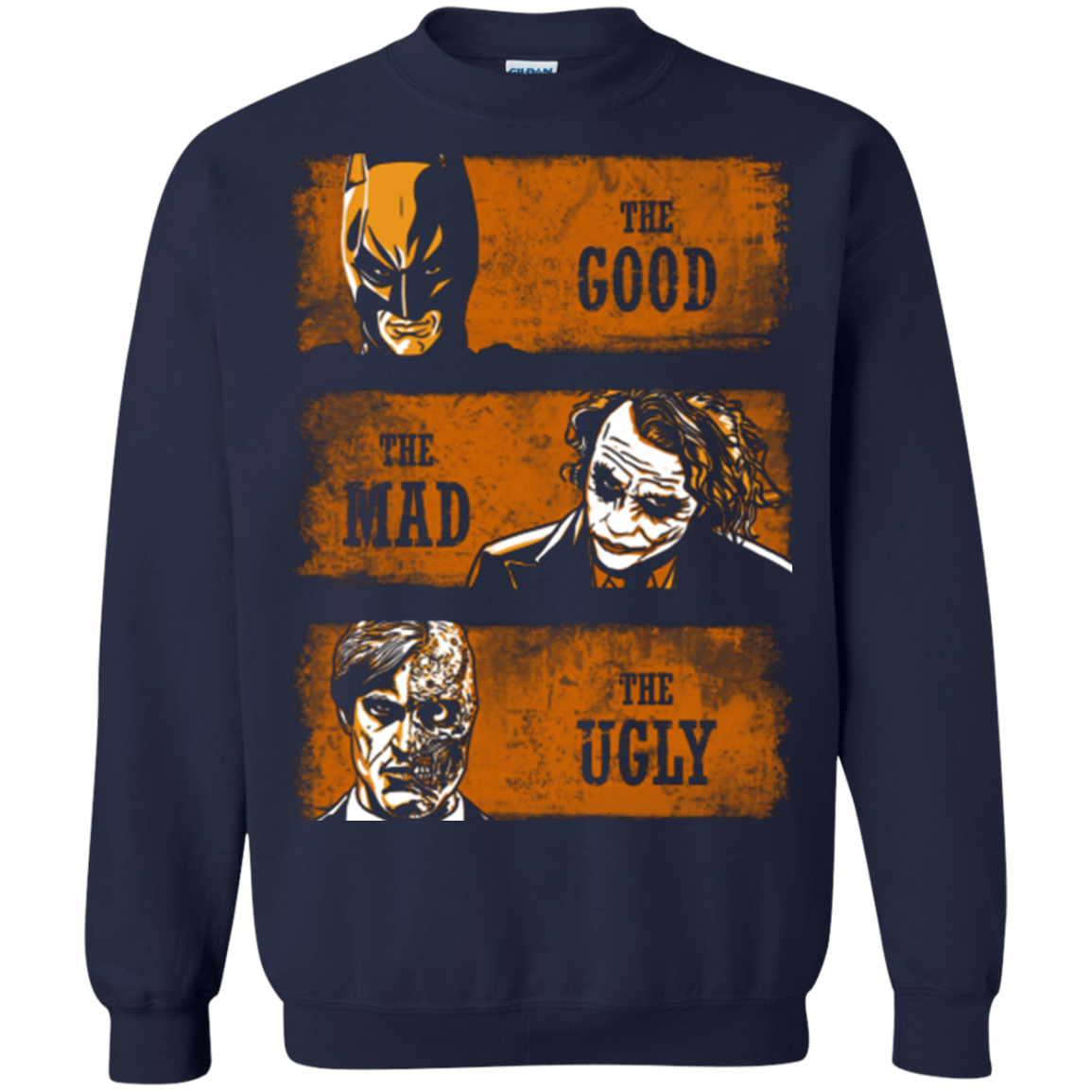 The Good the Mad and the Ugly2 Crewneck Sweatshirt