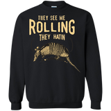 They See Me Rollin Crewneck Sweatshirt