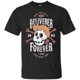 Deliverer Forever T-Shirt