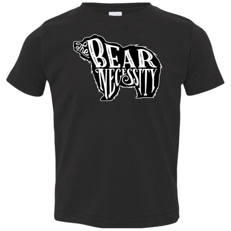 The Bear Necessity Toddler Premium T-Shirt