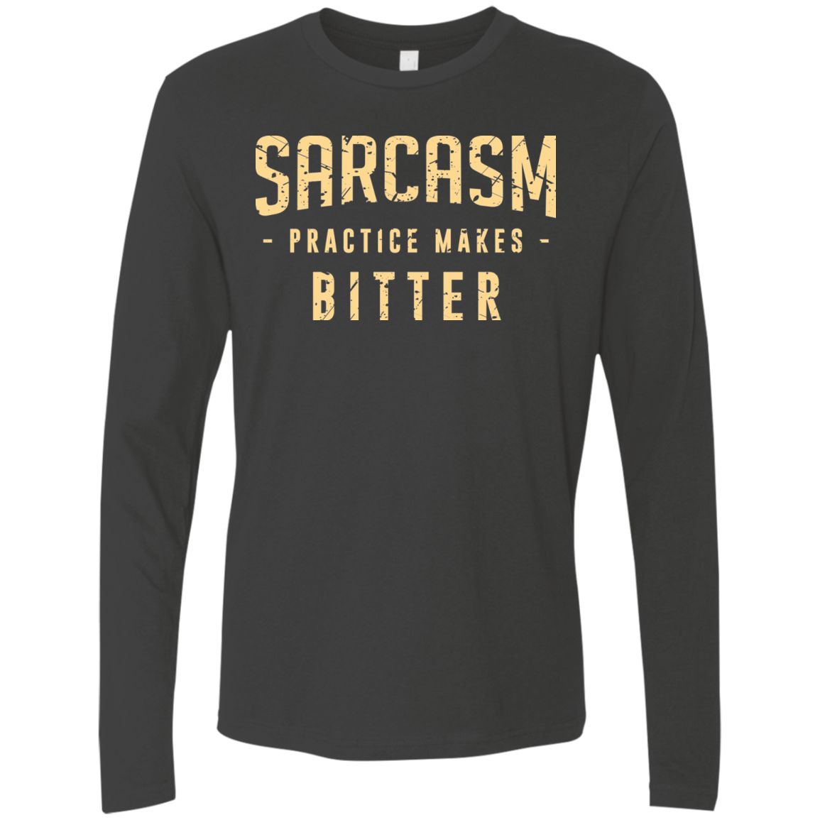 PRACTICE MAKES BITTER Men's Premium Long Sleeve