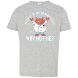 Why not me Toddler Premium T-Shirt