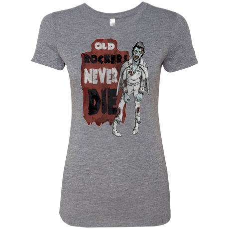 Old Rockers Never Die Women's Triblend T-Shirt