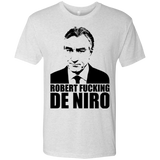 Robert Fucking DeNiro Men's Triblend T-Shirt