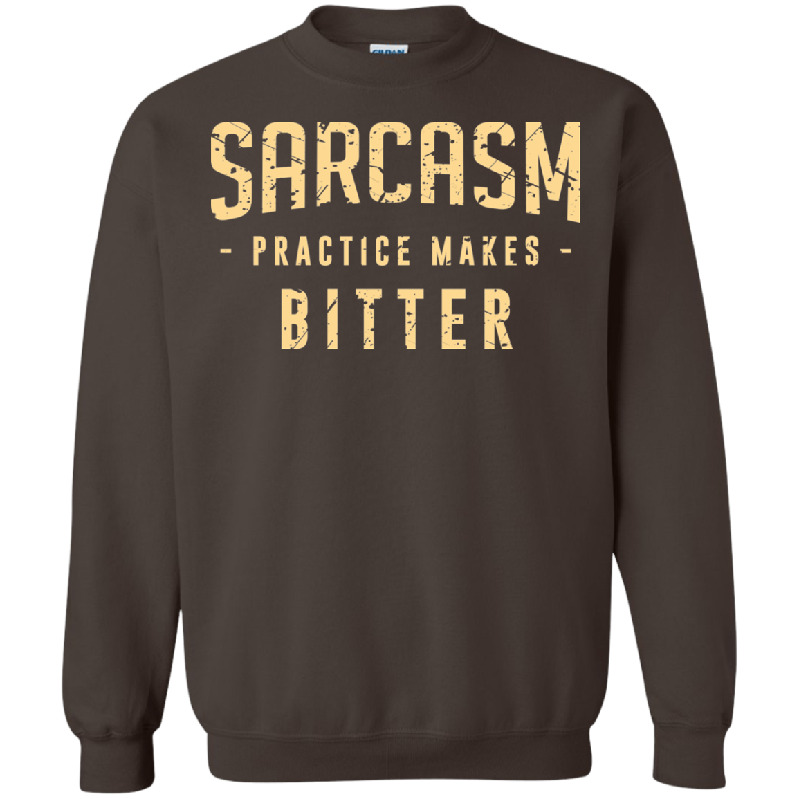 PRACTICE MAKES BITTER Crewneck Sweatshirt