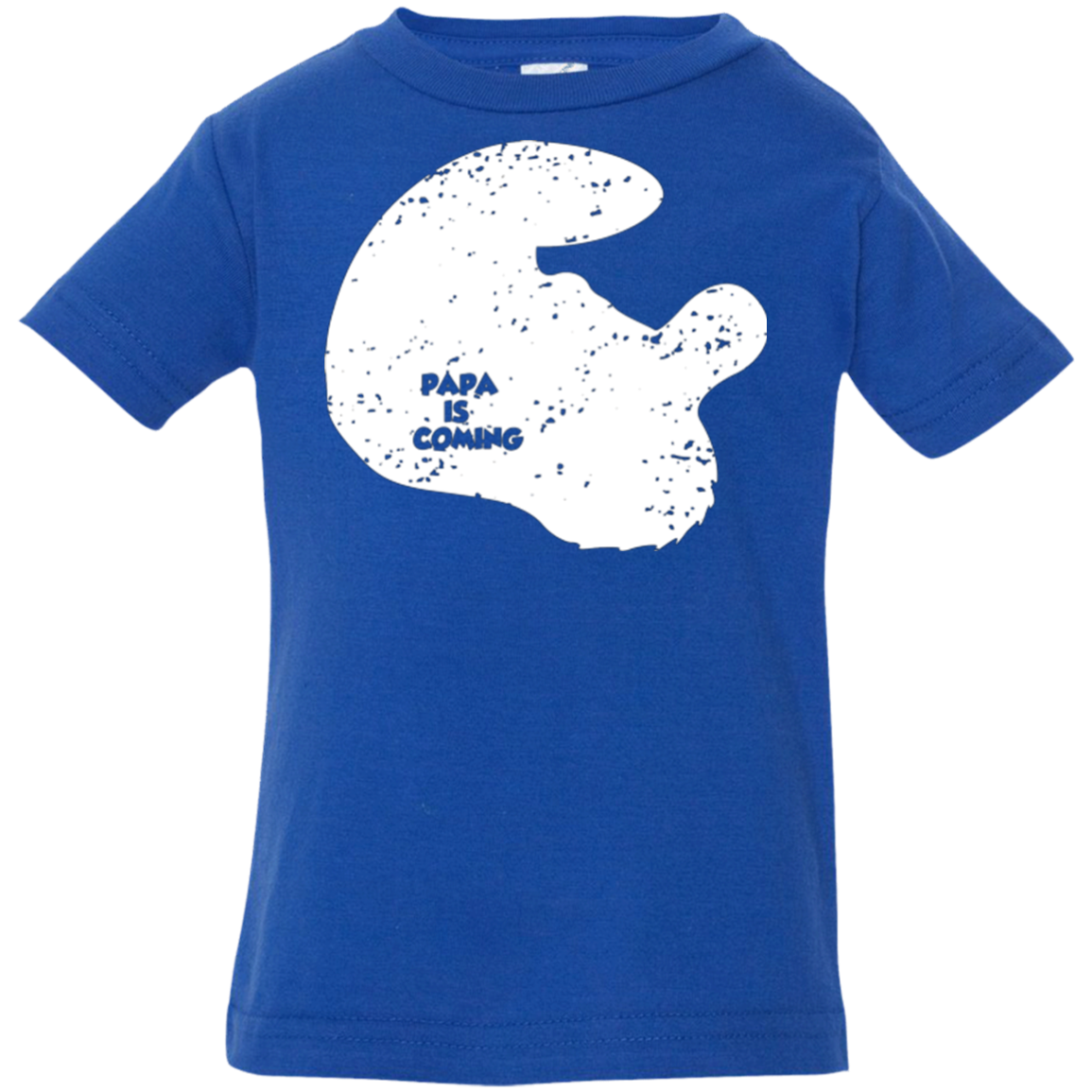 Papa Is Coming Infant Premium T-Shirt
