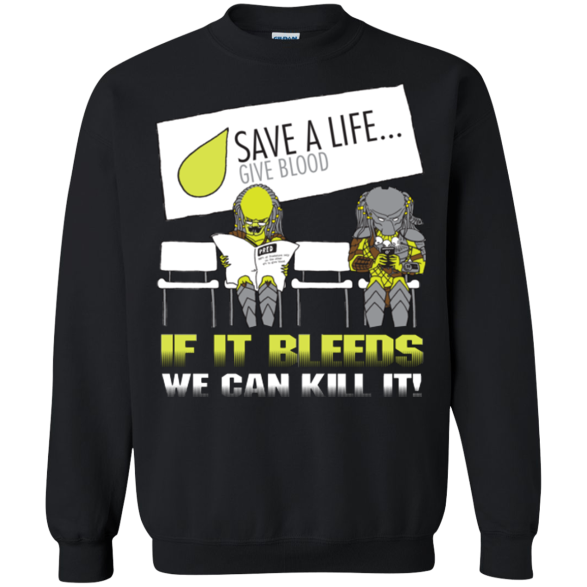 If It Bleeds We Can Kill It Crewneck Sweatshirt