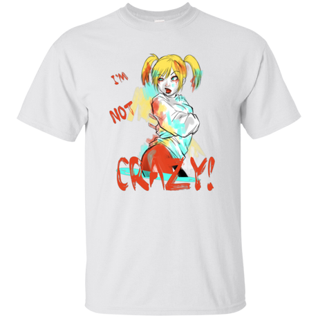 I'm not crazy! T-Shirt