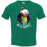 Why So Saurus Toddler Premium T-Shirt