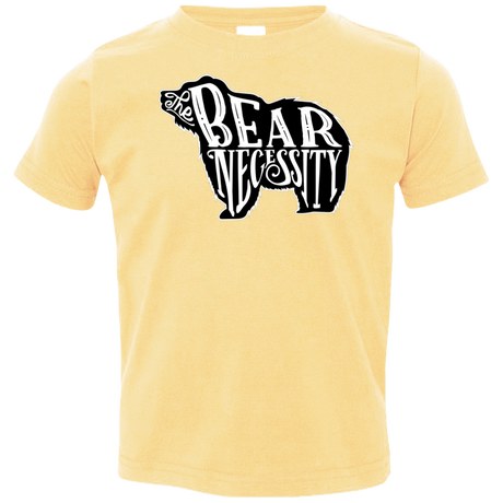 The Bear Necessity Toddler Premium T-Shirt