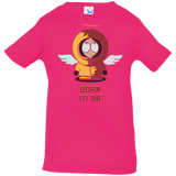 BORN TO DIE Infant Premium T-Shirt