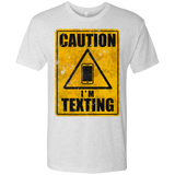 Caution I'm Texting Men's Triblend T-Shirt