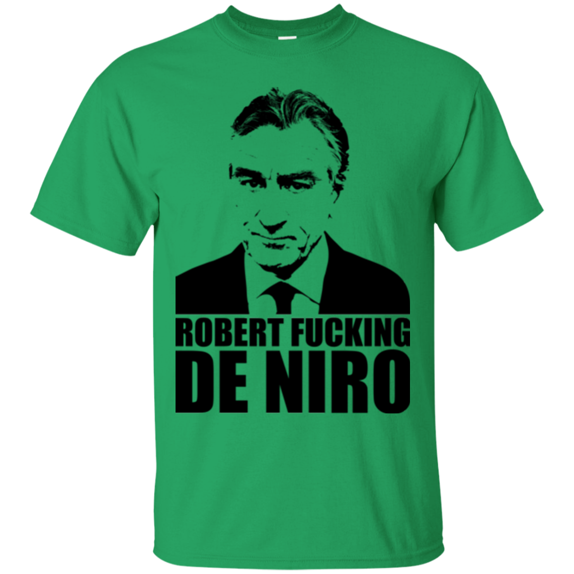 Robert Fucking DeNiro T-Shirt