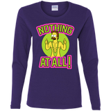 Nothing At All Women's Long Sleeve T-Shirt