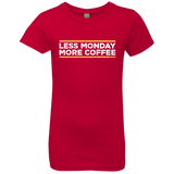Less Monday More Coffee Girls Premium T-Shirt