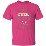 I GEEK (1) T-Shirt