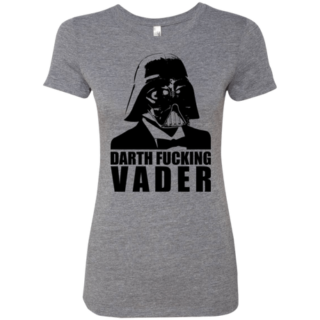 Dart Fucking Vader Women's Triblend T-Shirt