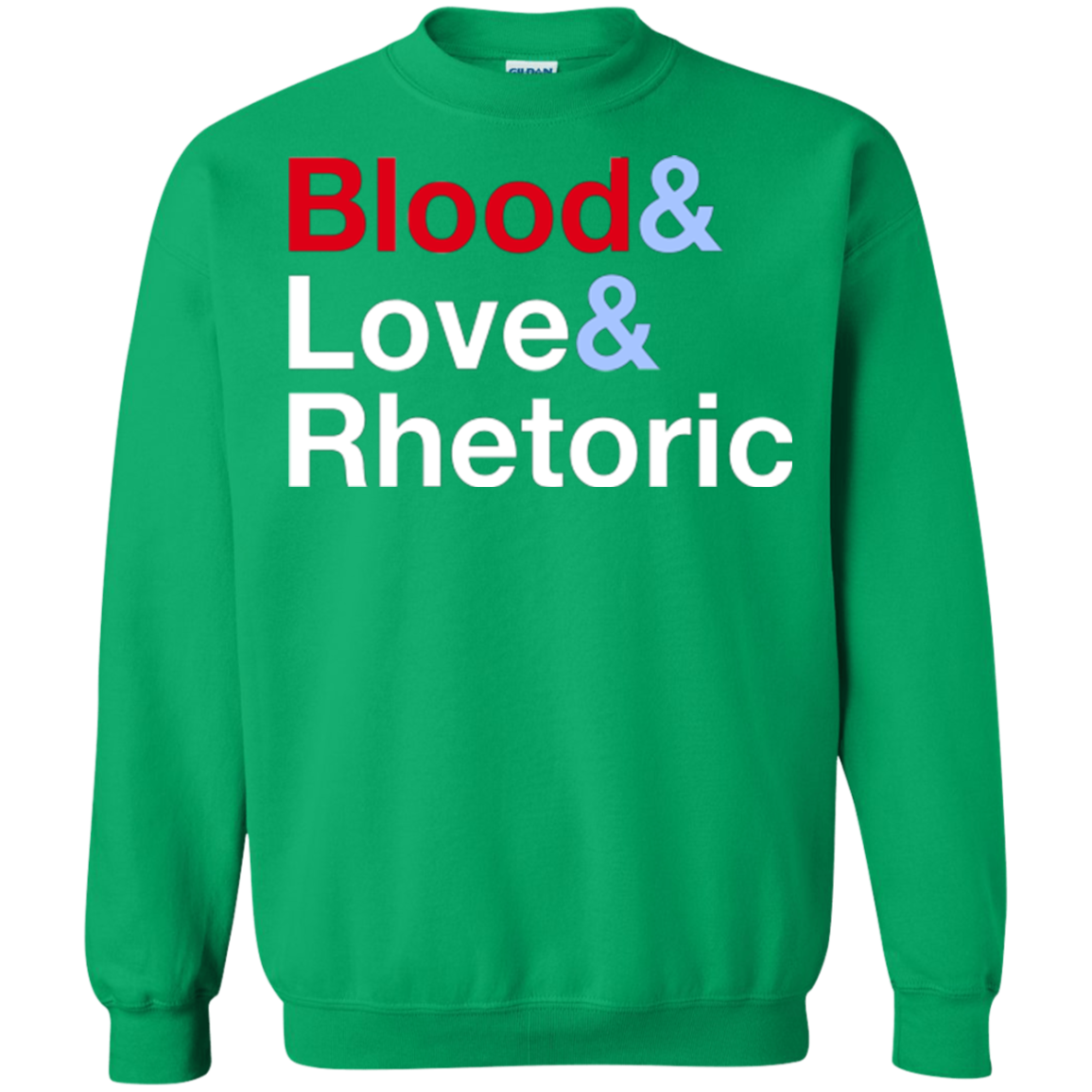 Blood Love Rhetoric Crewneck Sweatshirt