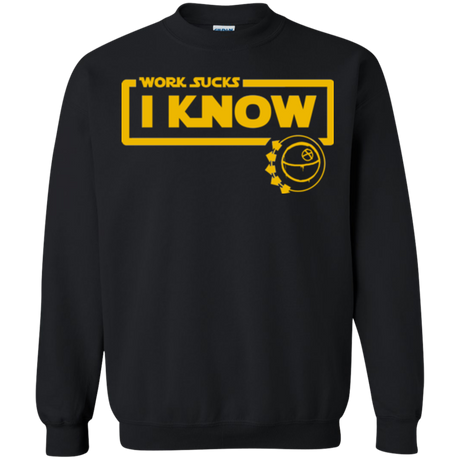 Work Sucks Crewneck Sweatshirt