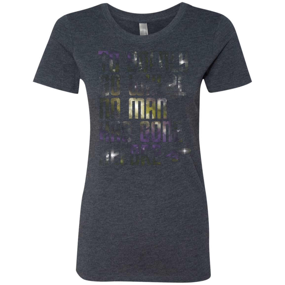 Where no Man has gone Before Women's Triblend T-Shirt