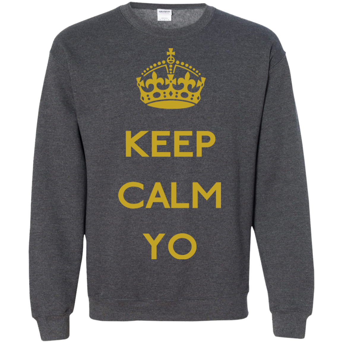 Keep Calm Yo Crewneck Sweatshirt