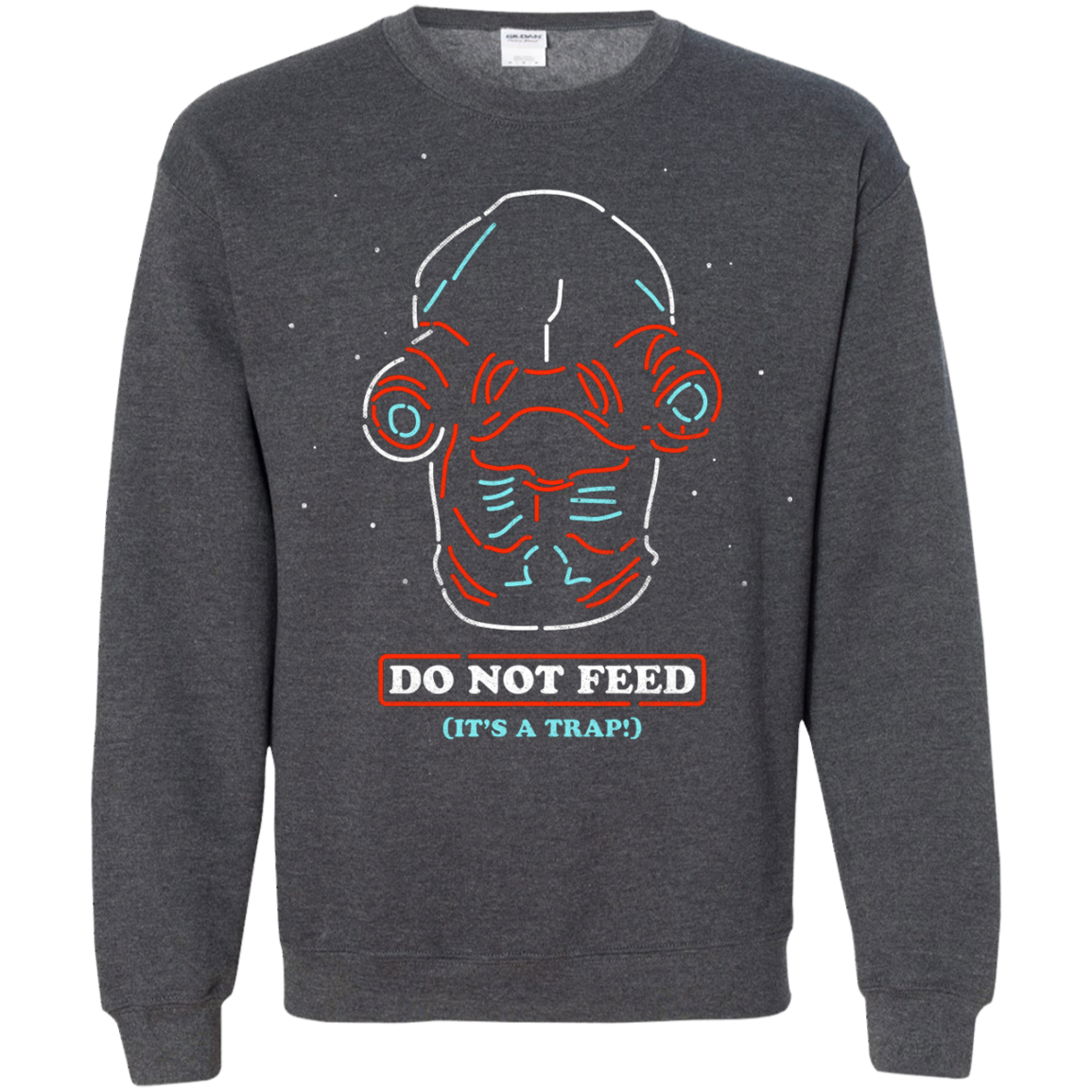 Do Not Feed Crewneck Sweatshirt