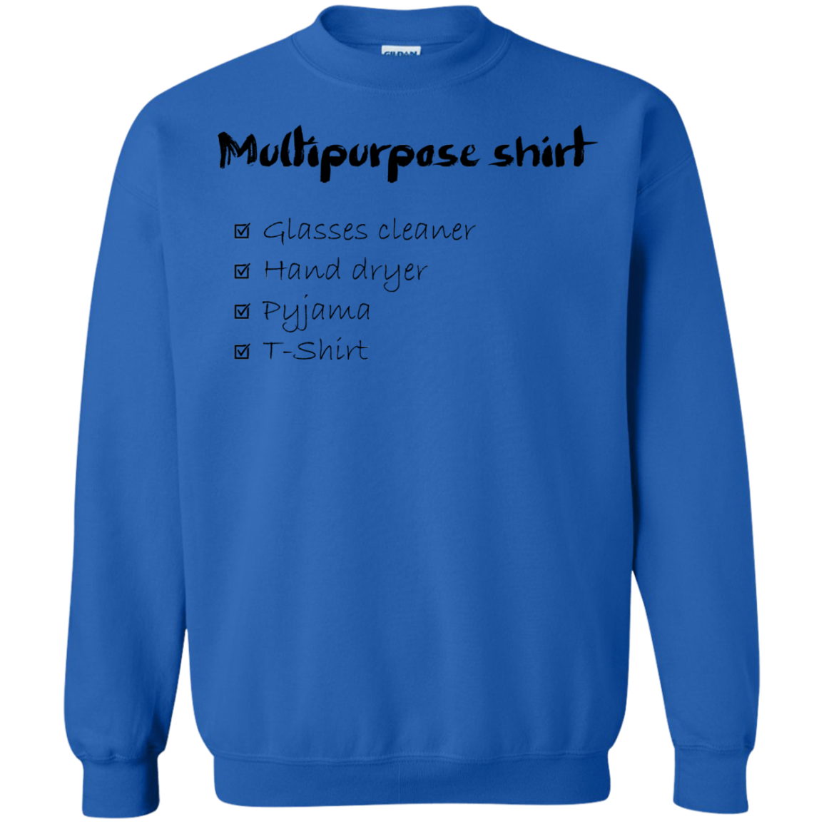 Multipurpose Shirt Crewneck Sweatshirt