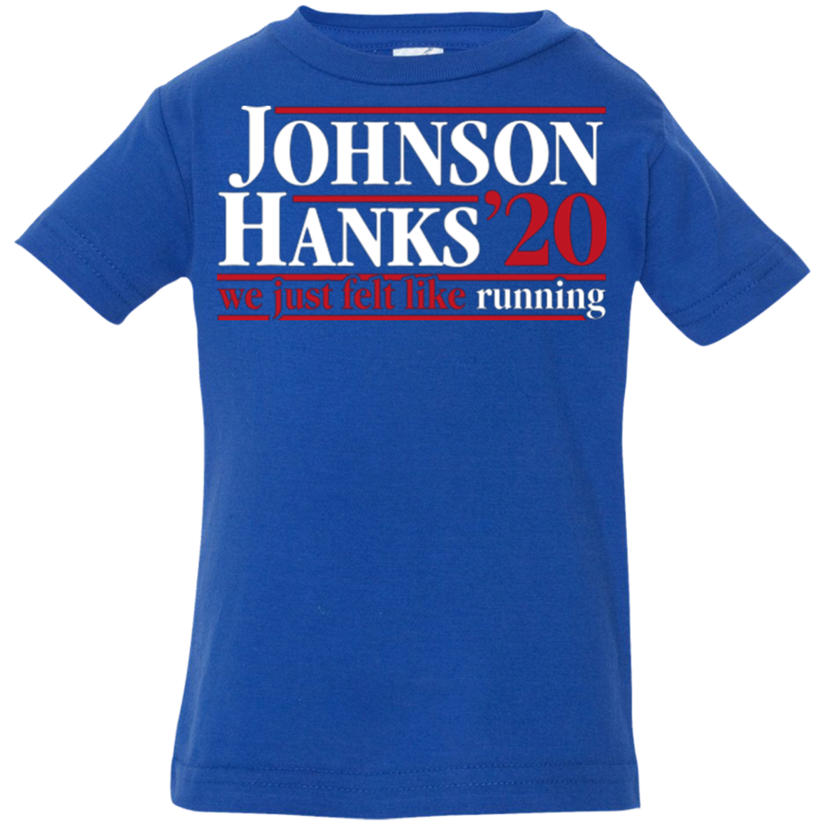 Johnson Hanks 2020 Infant Premium T-Shirt