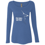 YOU SHALL NOT PASS (2) Women's Triblend Long Sleeve Shirt