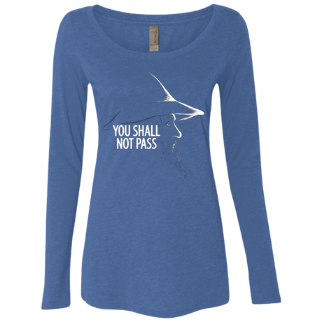 YOU SHALL NOT PASS (2) Women's Triblend Long Sleeve Shirt