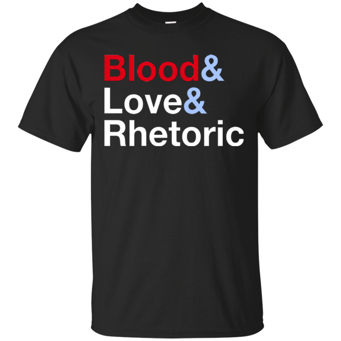 Blood Love Rhetoric T-Shirt