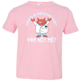 Why not me Toddler Premium T-Shirt