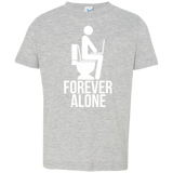 Forever alone Toddler Premium T-Shirt