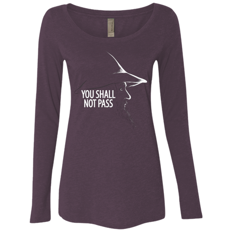 YOU SHALL NOT PASS (2) Women's Triblend Long Sleeve Shirt