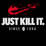 Just Kill It T-Shirt