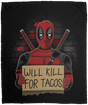Blankets Black / One Size Will Kill for Tacos 50x60 MicroFleece Blanket