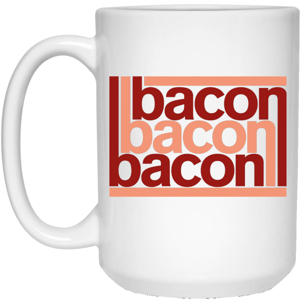 Drinkware White / One Size Bacon-Bacon-Bacon 15oz Mug