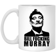 Drinkware White / One Size Bill fucking murray 11oz Mug