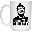 Drinkware White / One Size Bill fucking murray 15oz Mug