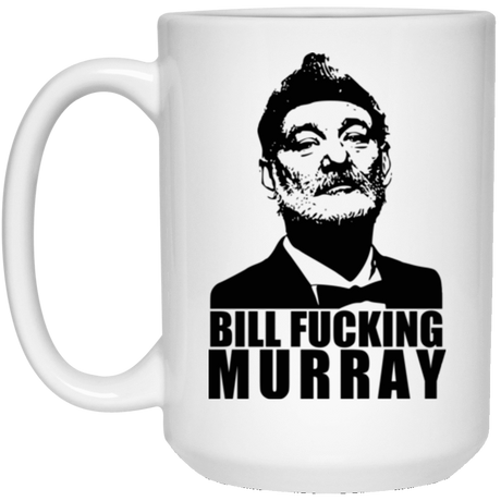 Drinkware White / One Size Bill fucking murray 15oz Mug