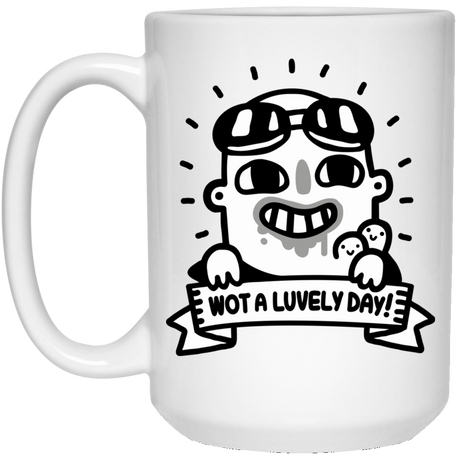 Drinkware White / One Size Wot A Luvely Day 15oz Mug