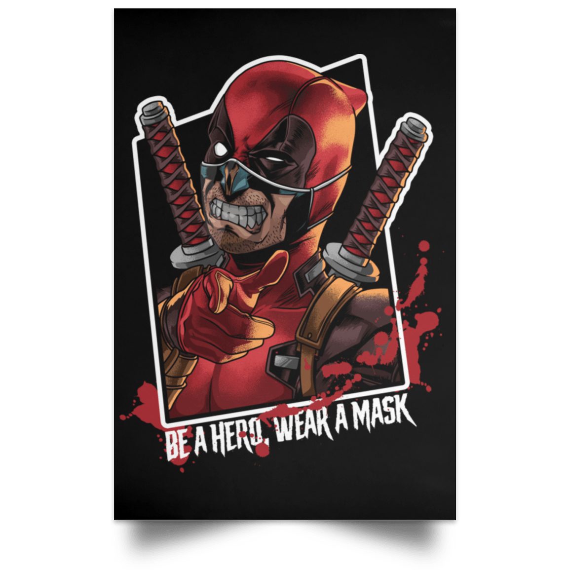 Be A Hero, Wear A Mask Portrait Poster