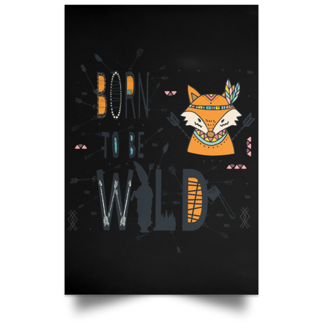 Housewares Black / 12" x 18" Born To Be Wild Fox Portrait Poster