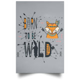 Housewares Grey / 12" x 18" Born To Be Wild Fox Portrait Poster