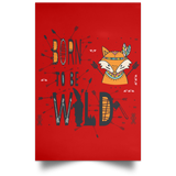Housewares Red / 12" x 18" Born To Be Wild Fox Portrait Poster